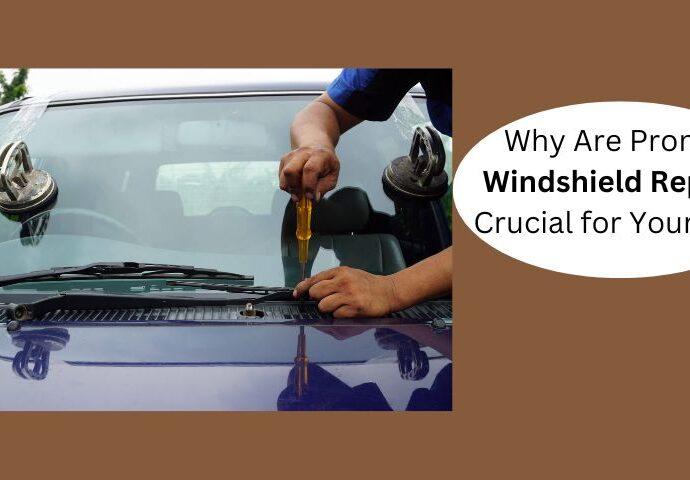 Why Are Prompt Windshield Repairs Crucial for Your Car?