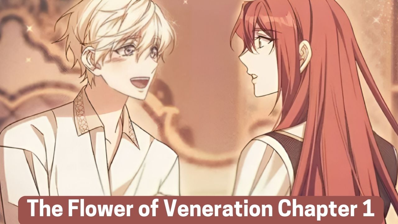 The Flower of Veneration Chapter 1