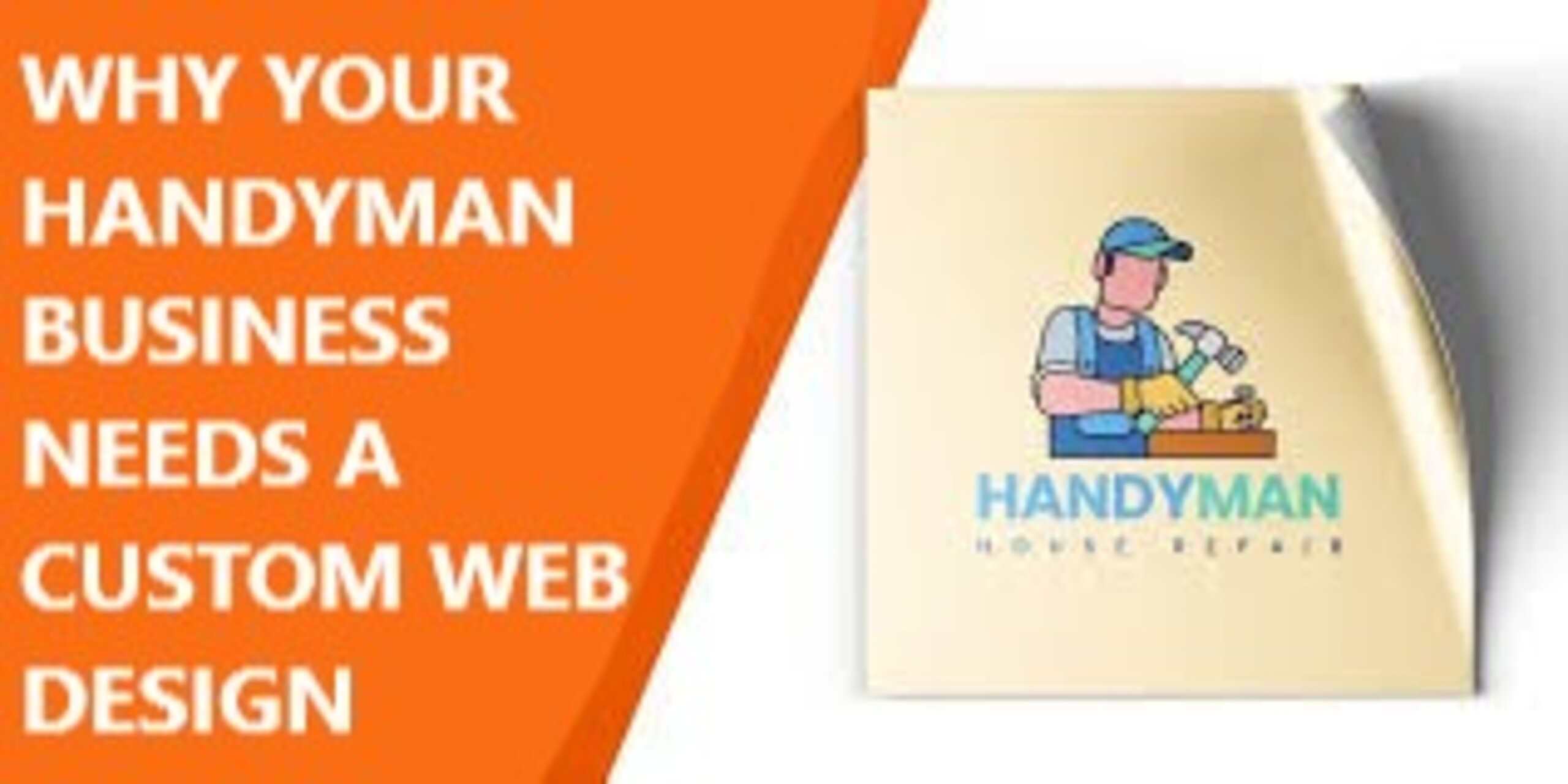 Why Your Handyman Business Needs a Custom Web Design